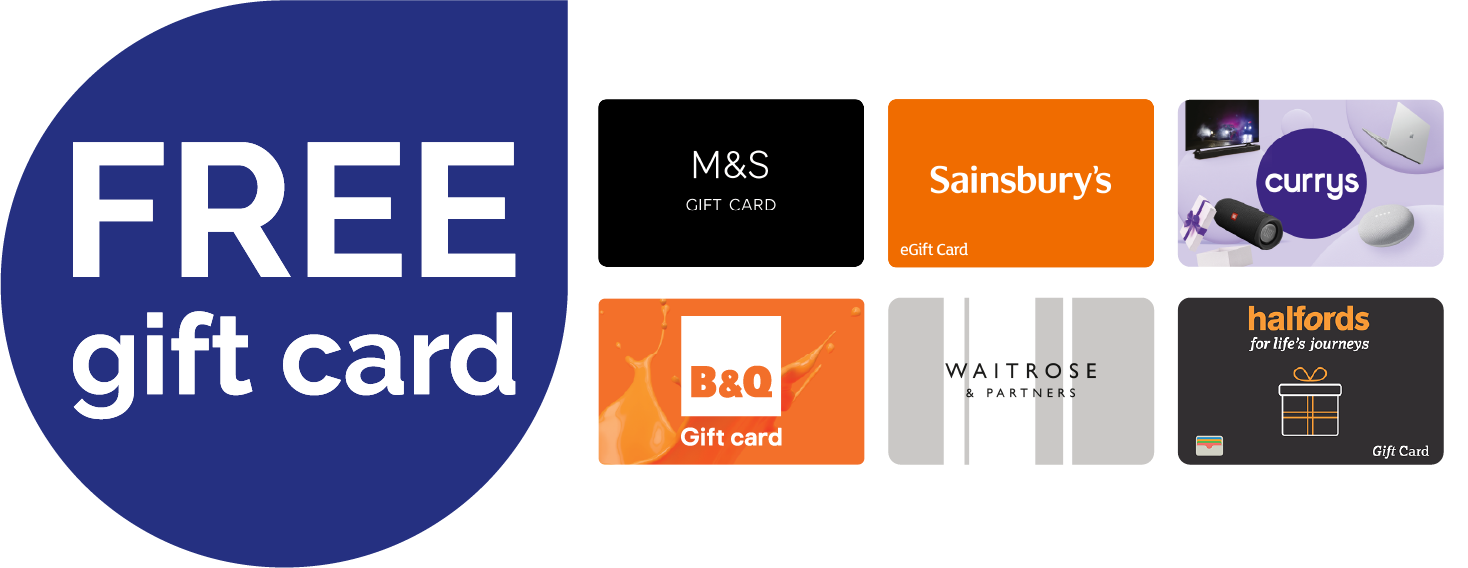 Free gift card from M&S, Sainsburys, Currys, B&Q, Waitrose or Halfords